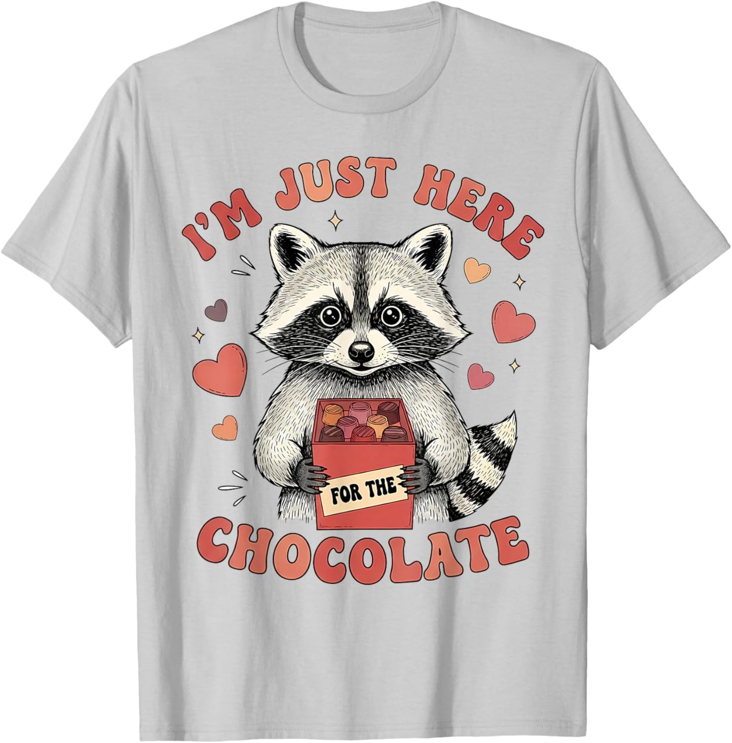 Just Here for The Chocolate Raccoon Valentine T-Shirt - T-Shirt | Ash