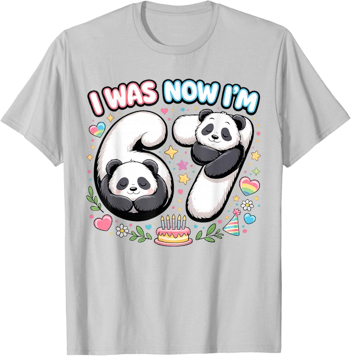 I was 6 Now I'm 7 Funny 6 7 Six Seven Meme Panda Birthday T-Shirt - T-Shirt | Ash