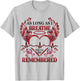 As Long As I Breathe You'll Be Remember T-Shirt - T-Shirt | Ash