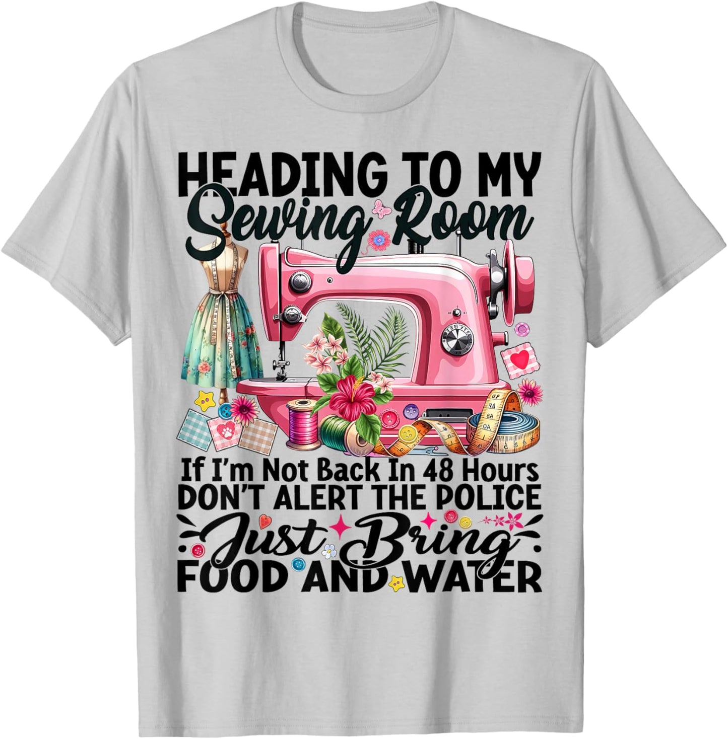 Cute Quilting Quilter Sewer Sewing Heading to My Sewing Room T-Shirt - T-Shirt | Ash