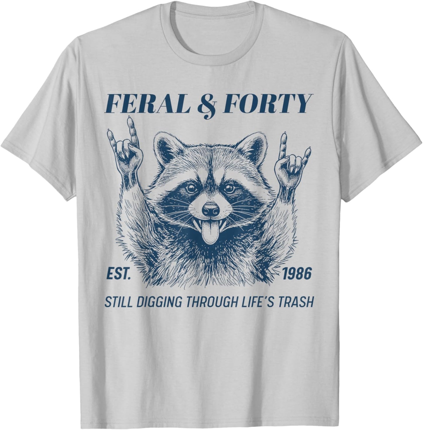 Funny 40th Birthday Est 1986 Feral & Forty Raccoon Graphic T-Shirt - T-Shirt | Ash