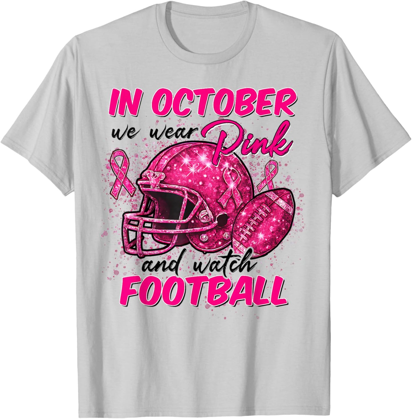 Breast Cancer Shirts Women in October We Wear Pink Football T-Shirt - T-Shirt | Ash