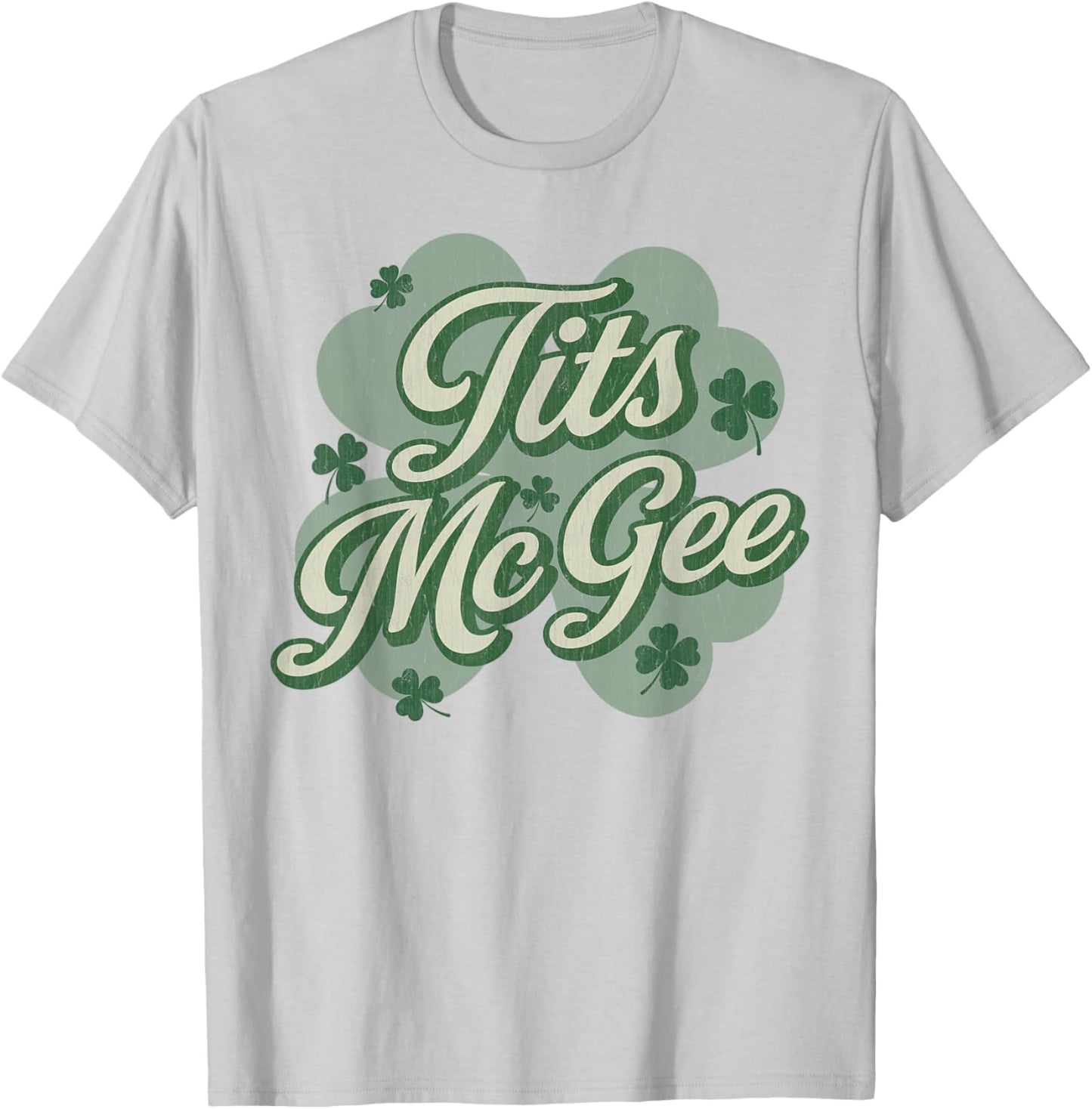 Funny St. Paddy's Patrick's Day Joke Tits McGee Shenanigans T-Shirt - T-Shirt | Ash