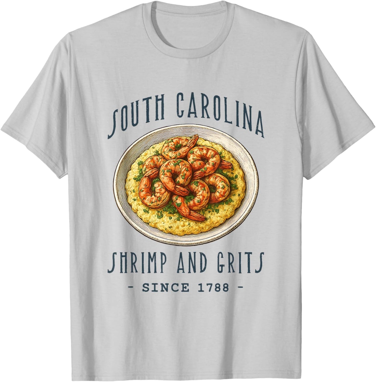 South Carolina Shrimp and Grits. Food Lovers T-Shirt - T-Shirt | Ash