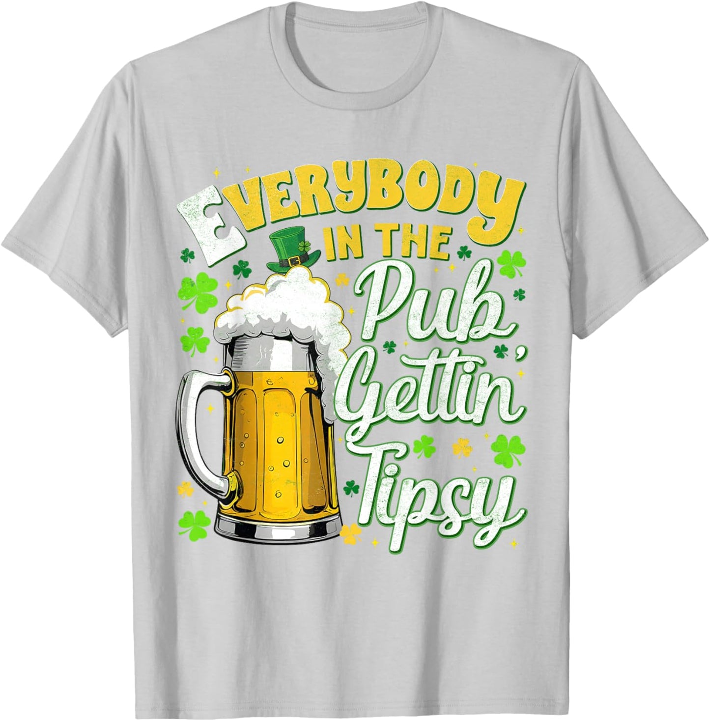 Everybody in The Pub Gettin Tipsy Drink St Patricks Men T-Shirt - T-Shirt | Ash