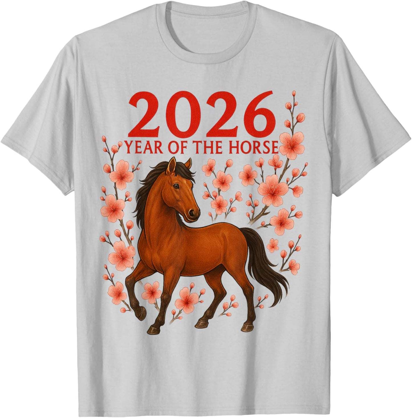 Year of The Horse 2026 Lunar New Year Chinese New Year 2026 T-Shirt - T-Shirt | Ash