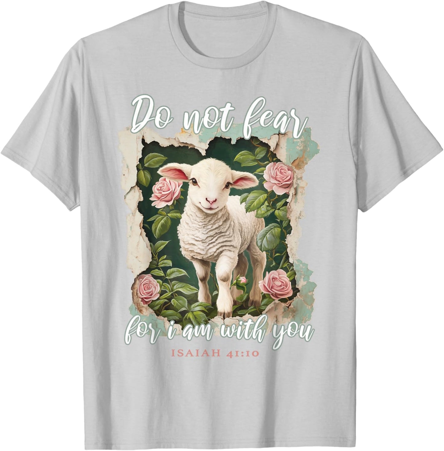 Do not Fear for i am with You Christian Quote Cute Lamb T-Shirt - T-Shirt | Ash