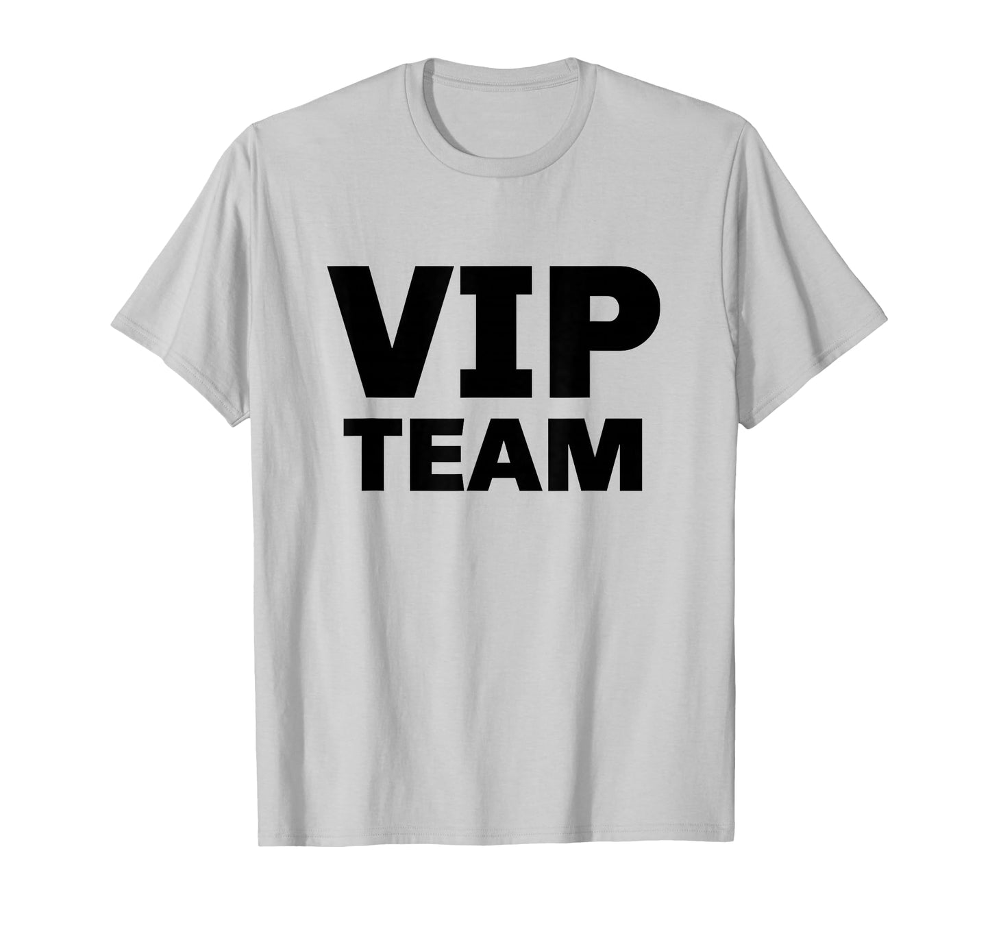 VIP Team Very Important Person T-Shirt