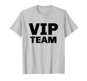 VIP Team Very Important Person T-Shirt