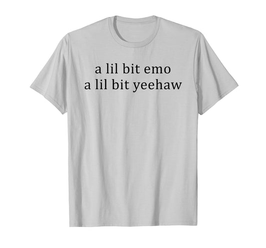 A Lil Bit Emo A Lil Bit Yeehaw Funny Saying Quote Men Women T-Shirt