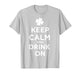 Keep Calm and Drink On Lucky Clover St. Patrick's Day T-Shirt