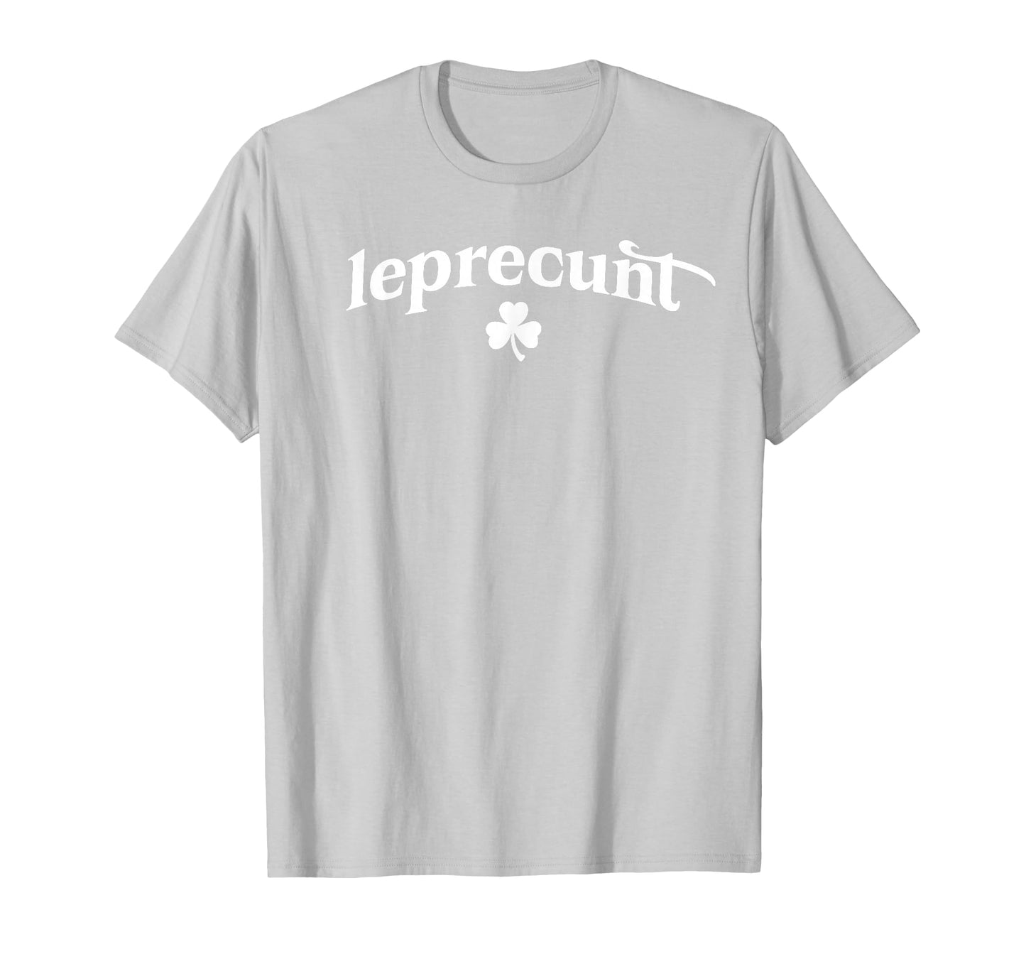 Leprecunt Irish St Patricks Day Leprechaun Shamrock Women's T-Shirt