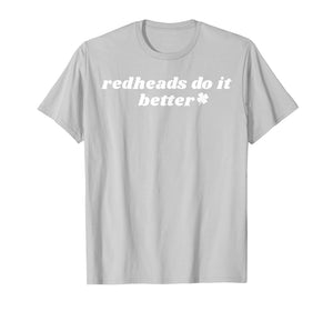 Redheads Do It Better St Patrick's Day Dibs on The Redheads T-Shirt
