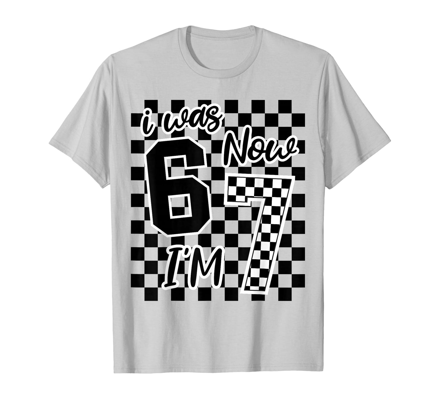 Checkered I was 6 Now I'm 7 Birthday Seven Years Old Bday T-Shirt