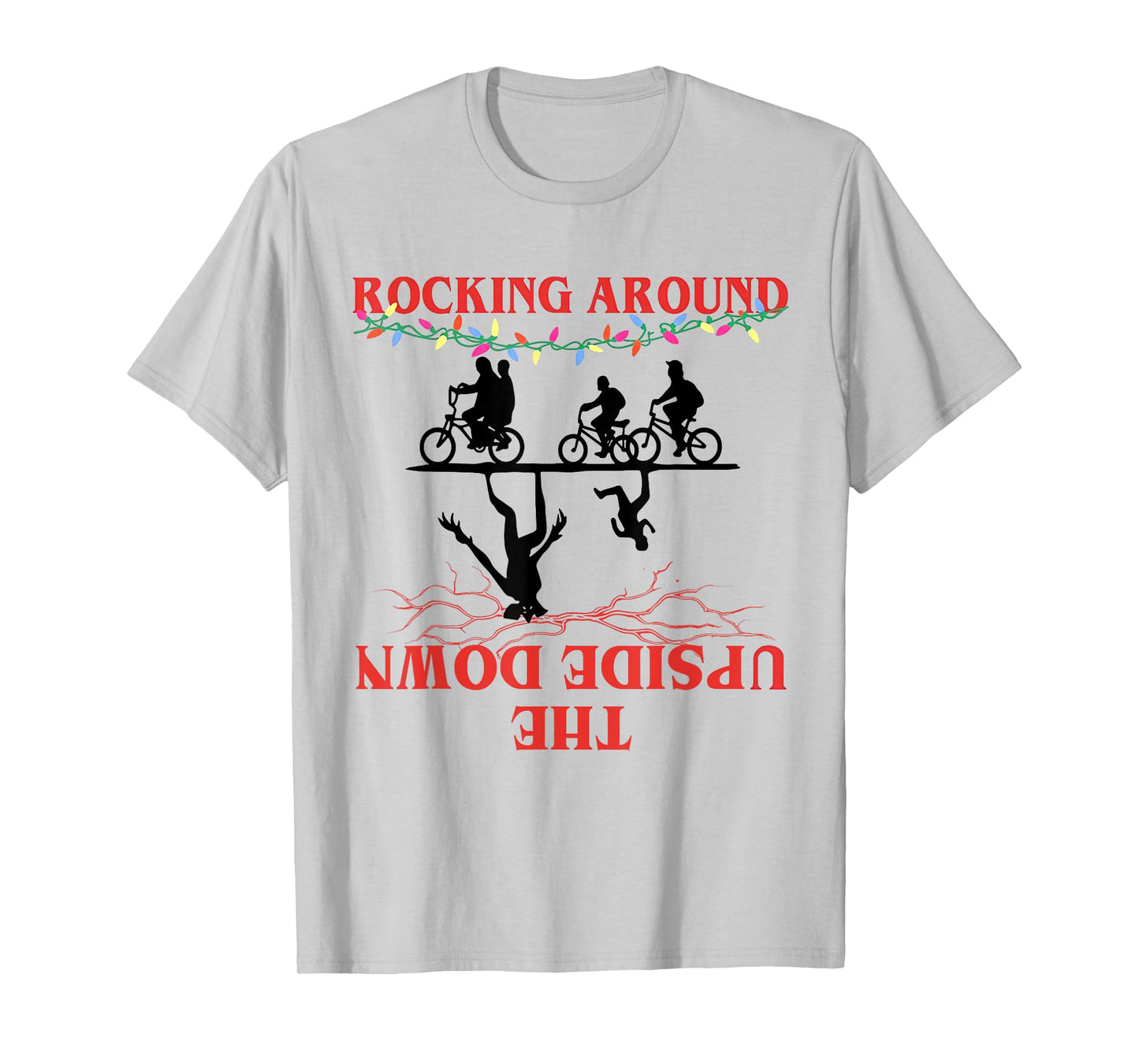 Rocking Around Upside Down Christmas Lights Adventure T-Shirt
