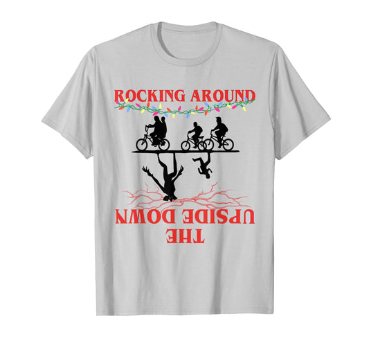 Rocking Around Upside Down Christmas Lights Adventure T-Shirt