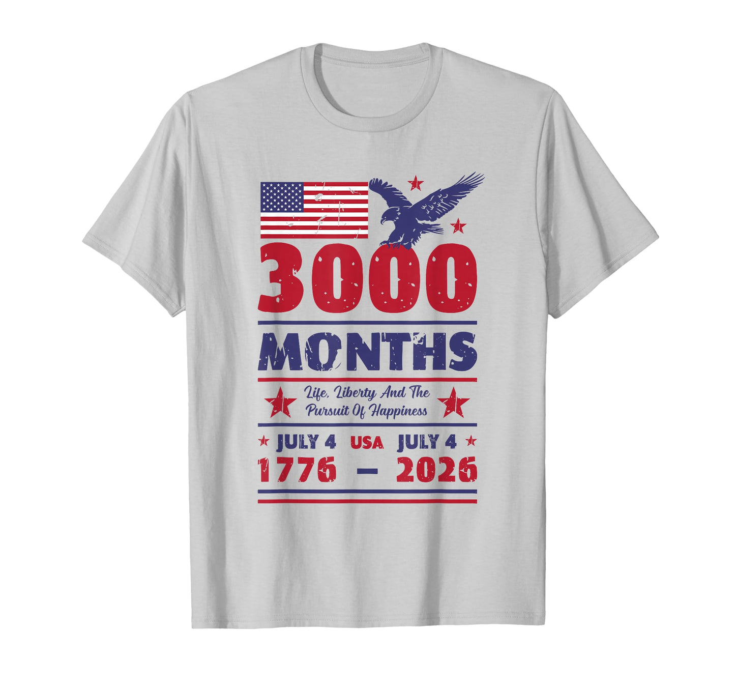 USA Anniversary 3000 Months July 4 US Flag 250 Years America T-Shirt