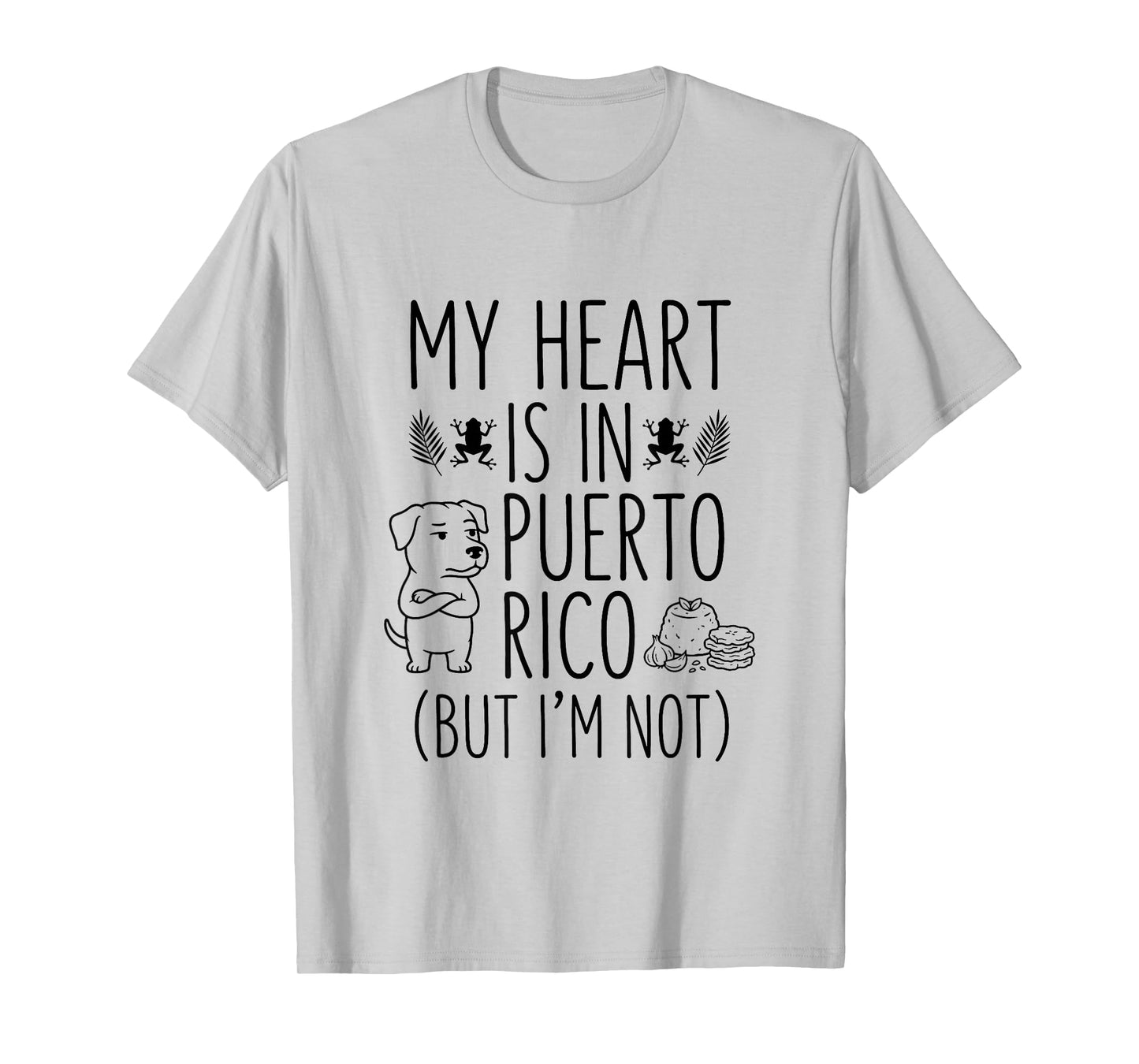 My Heart is in Puerto Rico (But I Am Not) - Puerto Rican T-Shirt