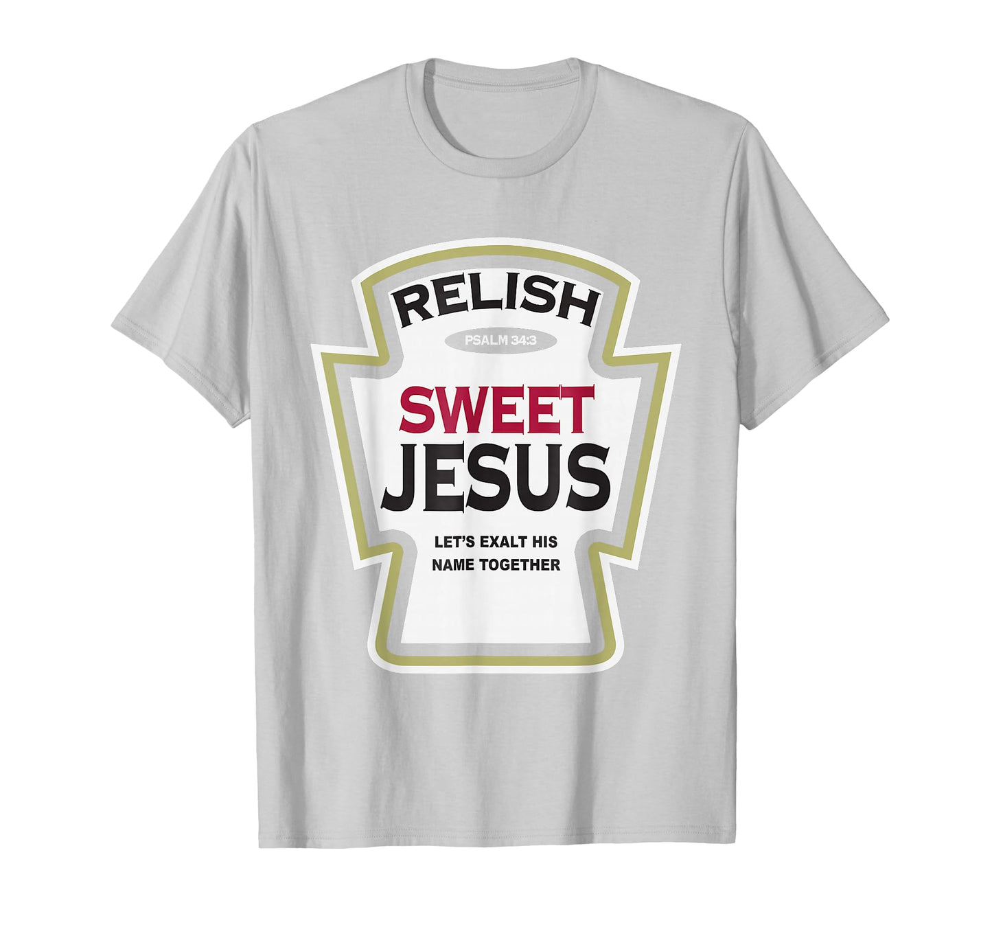 Relish Sweet Jesus Funny Christian Parody T-Shirt