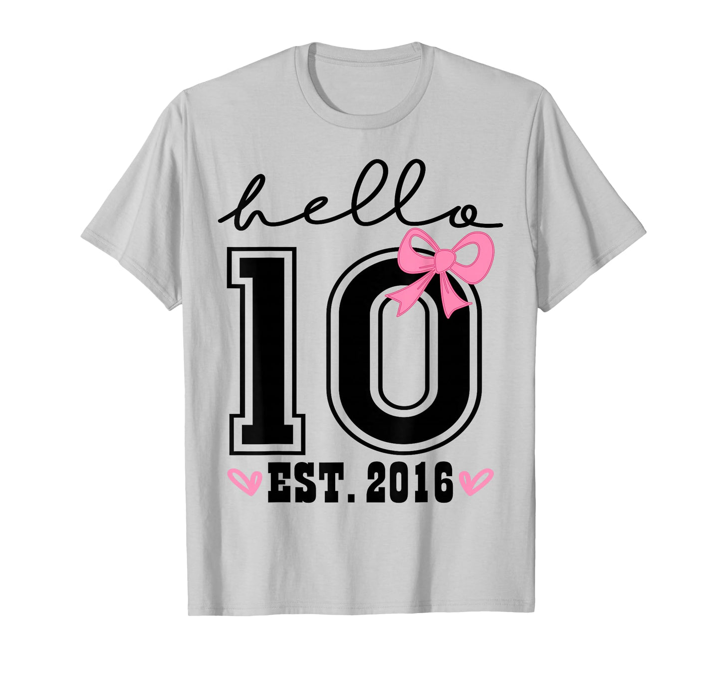 Hello Ten Est 2016 Pink Coquette Bow 10th Birthday Girl T-Shirt