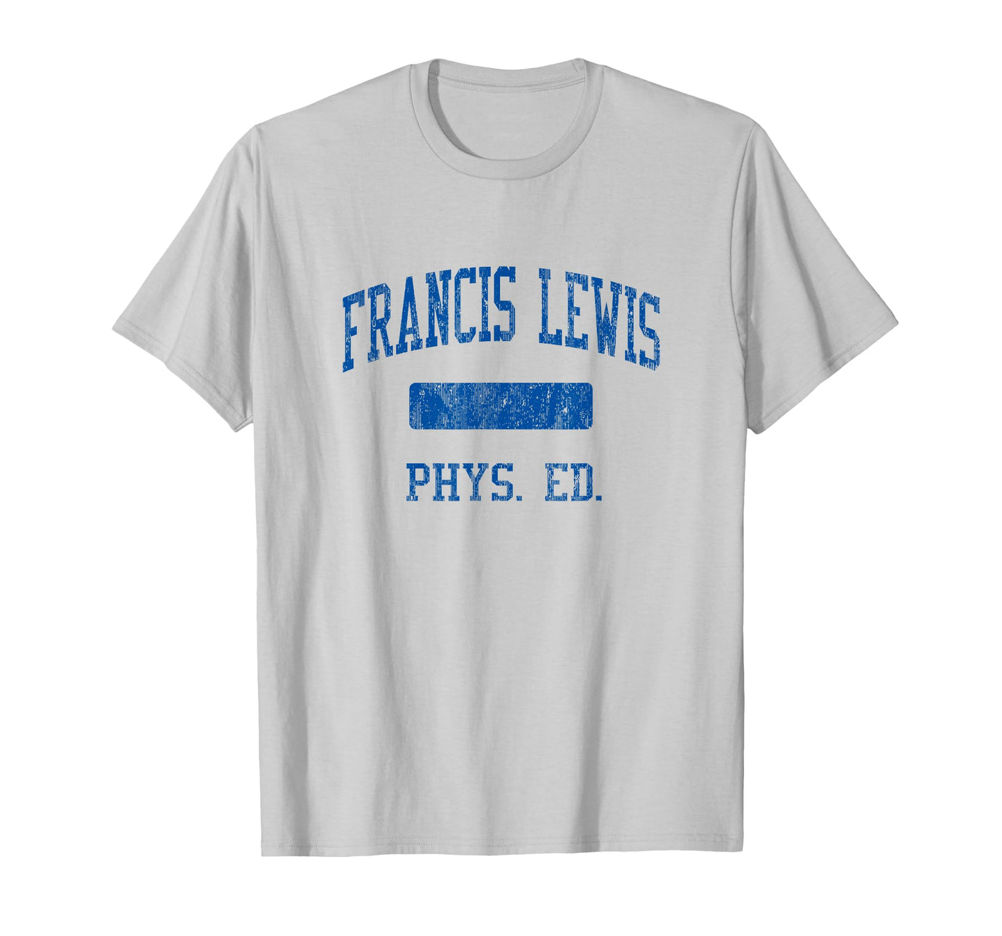 Francis Lewis High School HS Fresh Meadows NY PHYS Ed T-Shirt