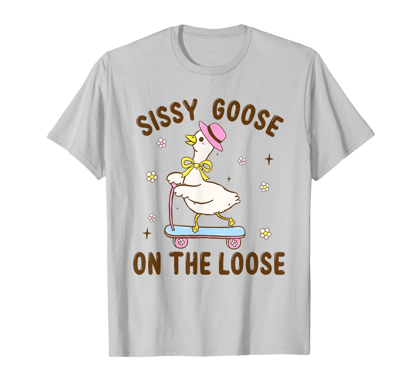 Sissy Goose On The Loose Funny Birthday Matching Family T-Shirt