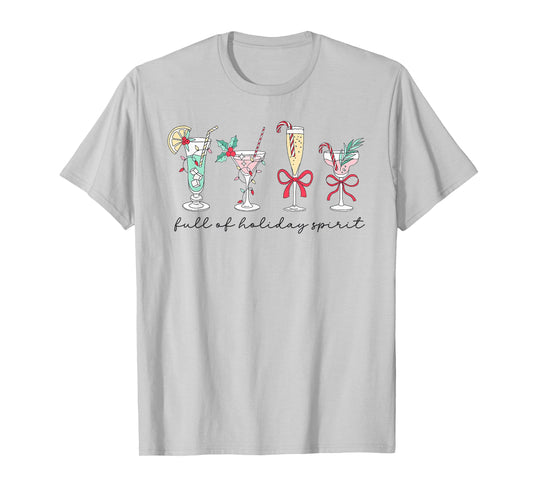 Full of Holiday Spirit Christmas Drinks Martini Cocktails T-Shirt