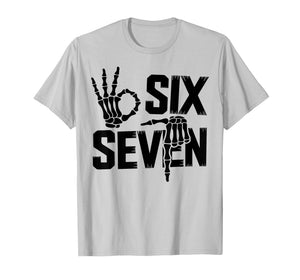 67 Skull 6 7 Boys Girls Skeleton Six Seven Kids Men Women T-Shirt