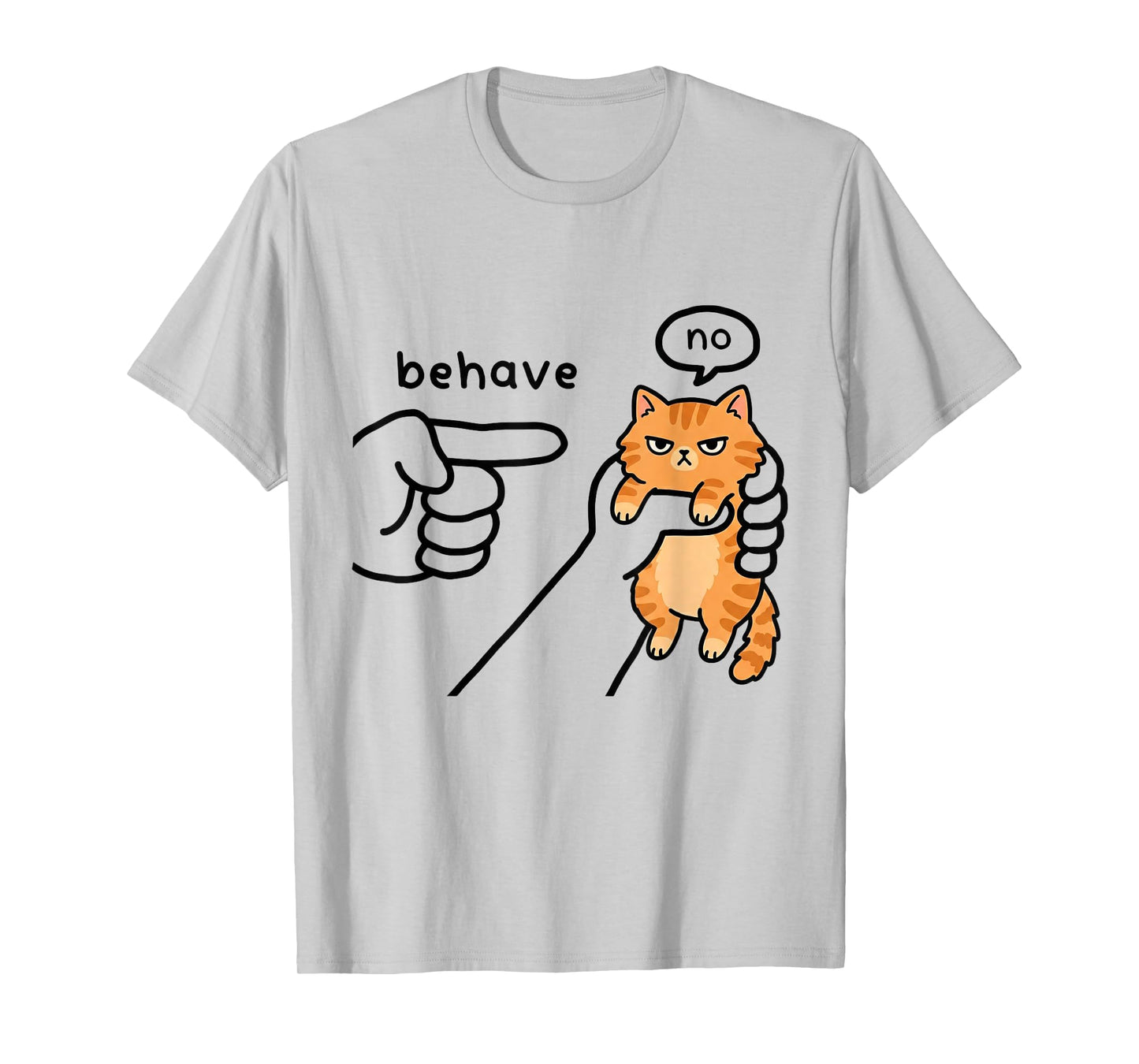 Funny cat Meme Behave No Cartoon Design T-Shirt