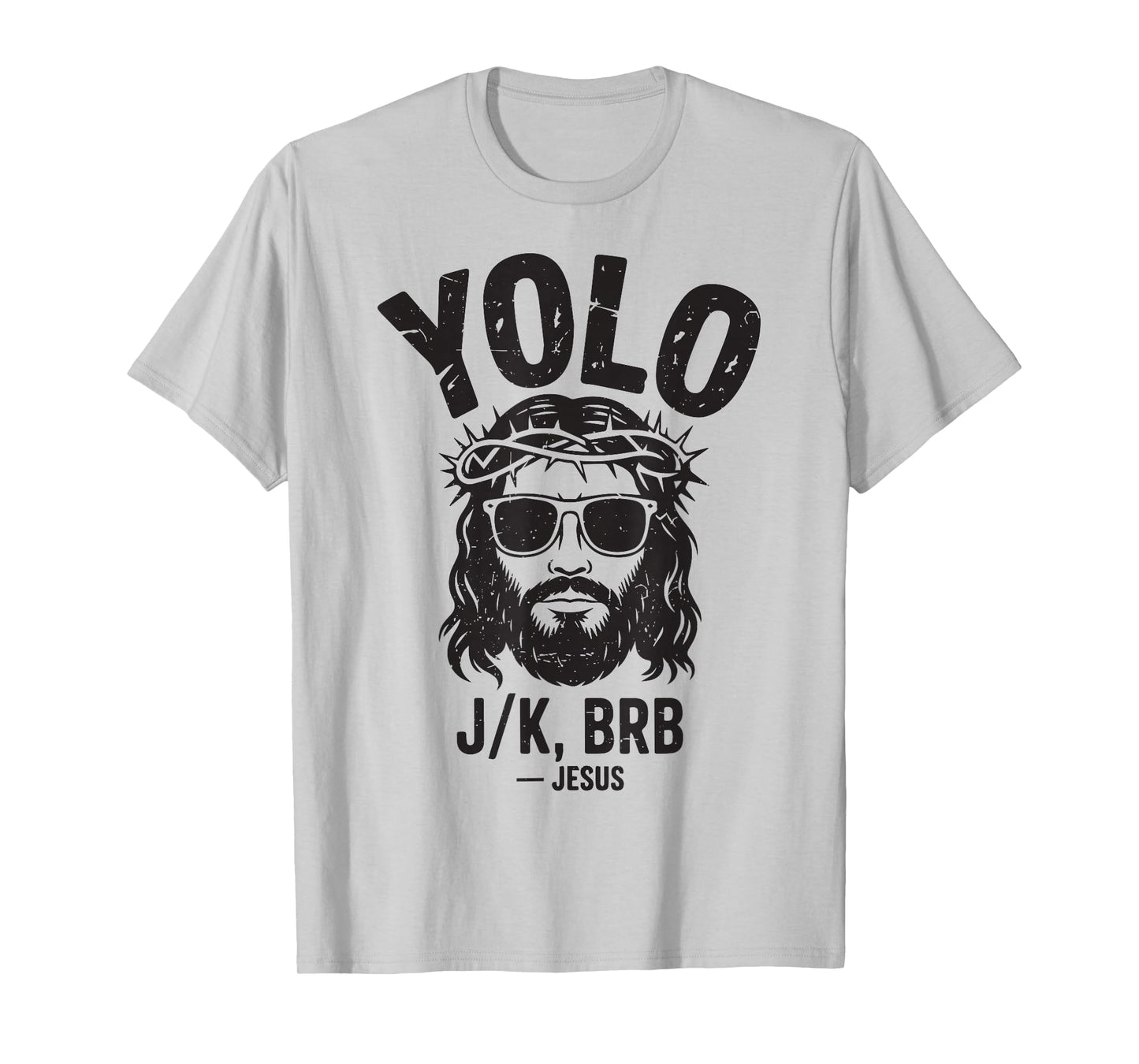 Yolo LOL Jk BRB Funny Jesus Easter Christian Humor Women Men T-Shirt