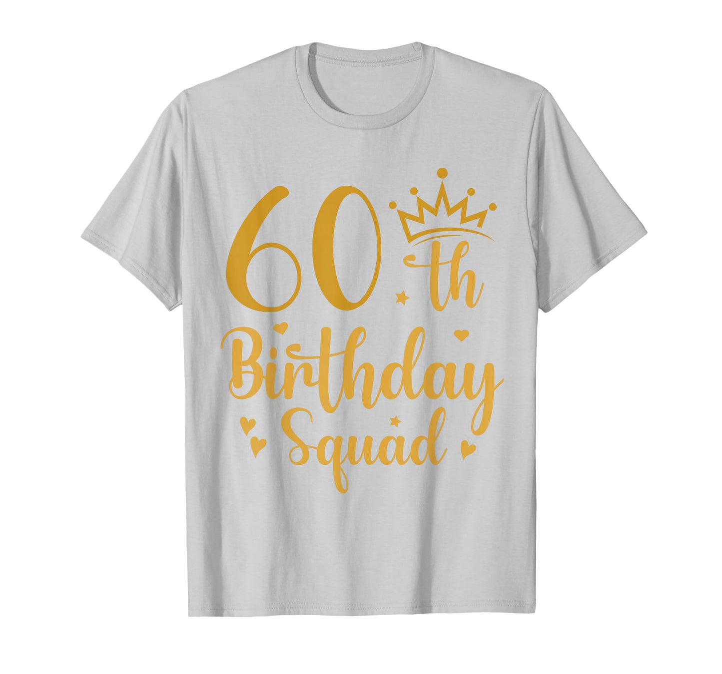 60th Birthday Squad 60 Years Old Birthday Party Group Women T-Shirt