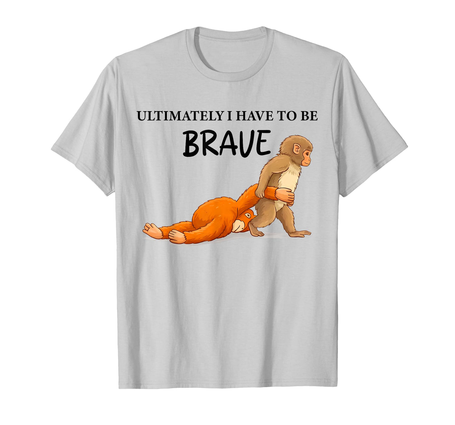 Retro Cute Monkey Punch Ultimately i Have to be Brave Viral T-Shirt