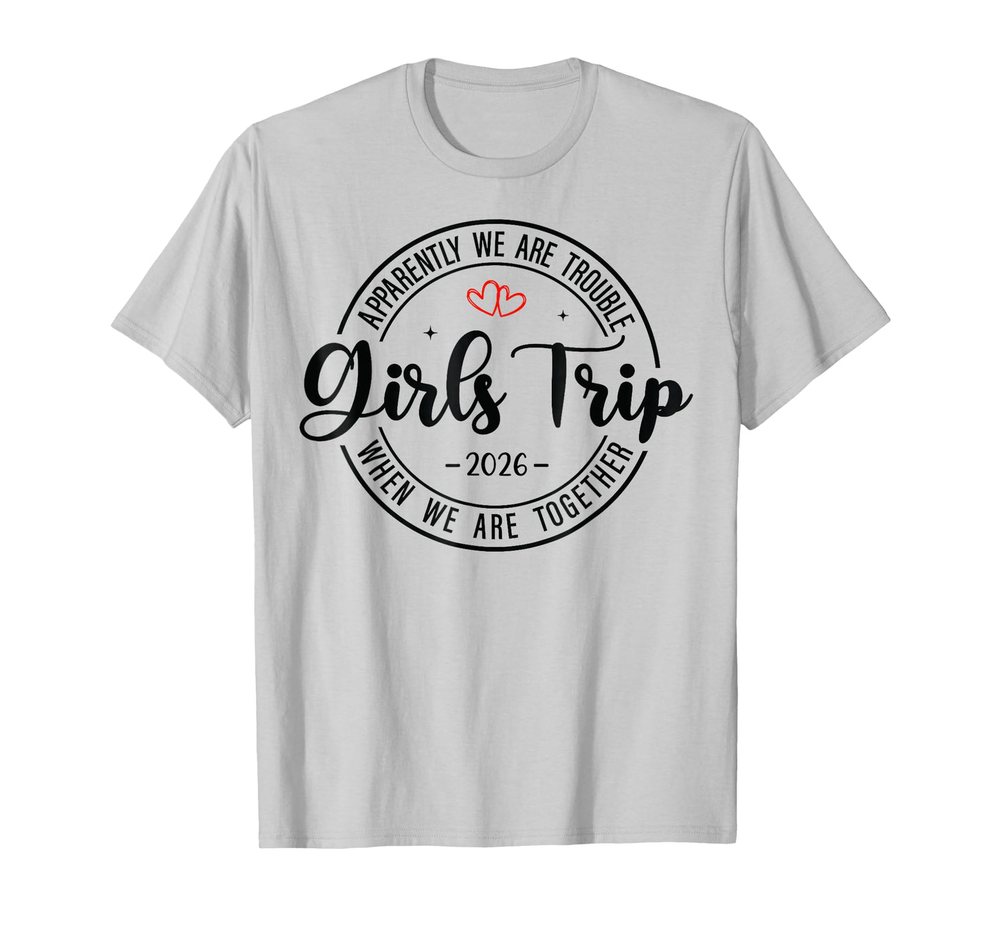 Girls Trip 2026 Womens Weekend Vacation Matching Group T-Shirt