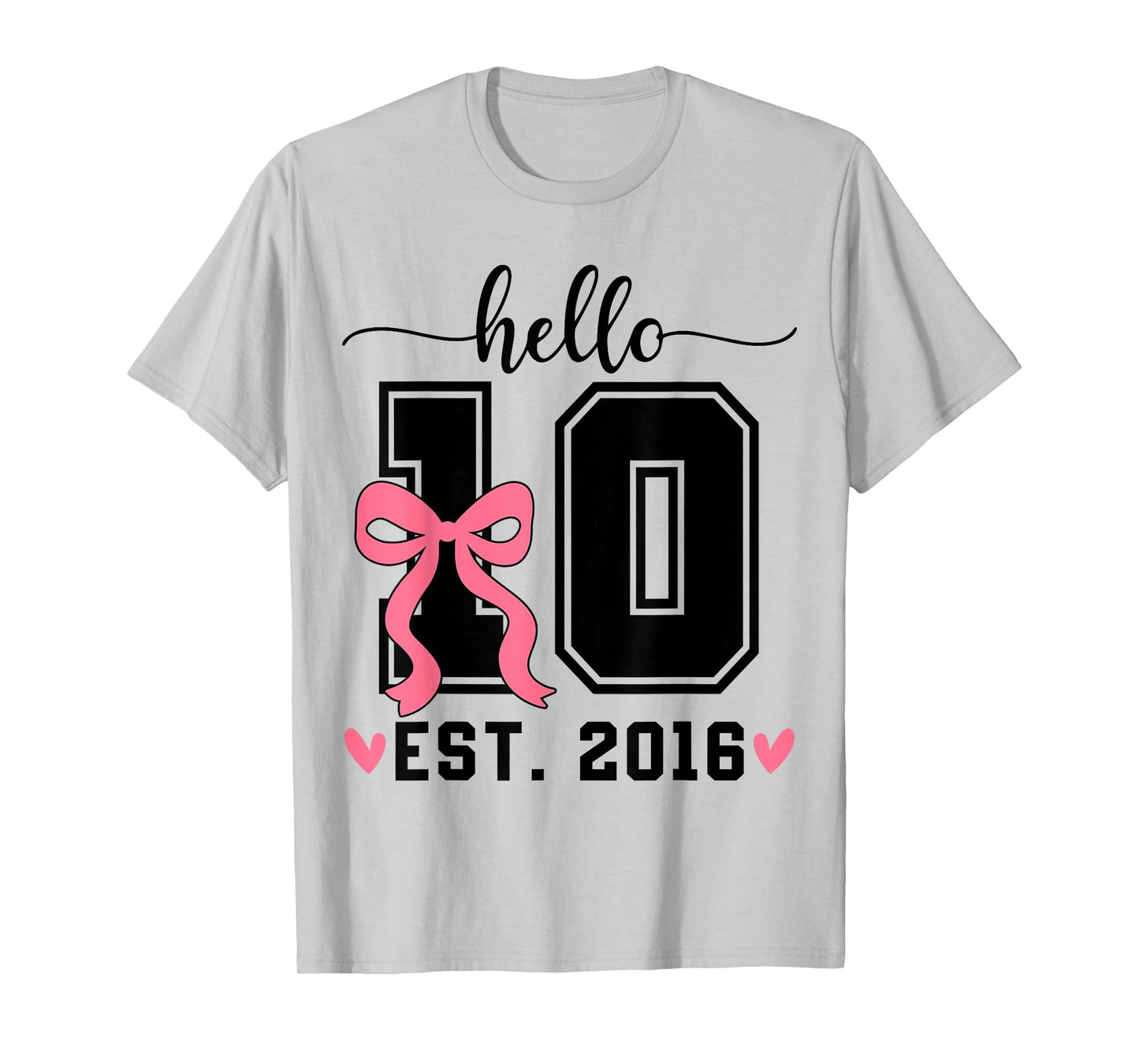 Hello Ten Est 2016 Bow 10th Birthday Double Digits Girls T-Shirt