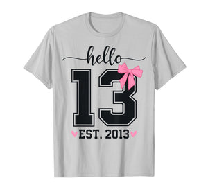 Hello Thirteen EST 2013 13th Birthday Coquette 13 Year Girl T-Shirt