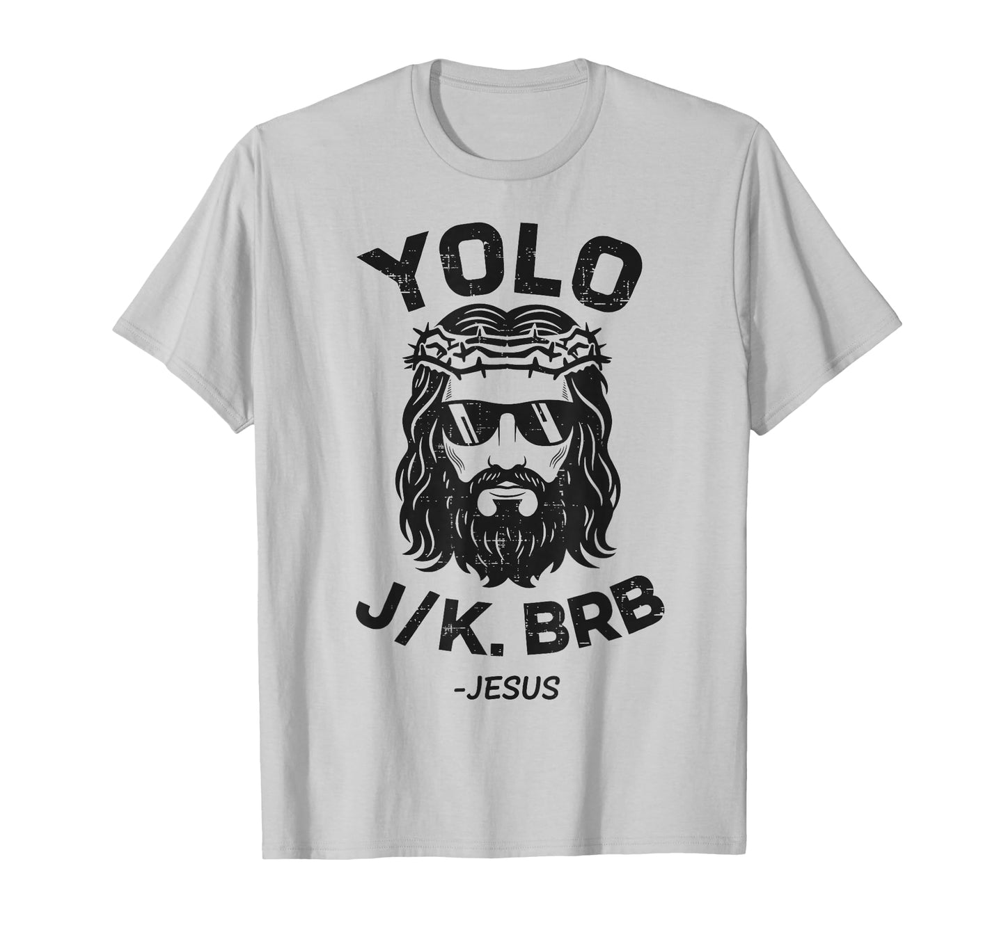 YOLO JK BRB Jesus Easter Day Funny Resurrection Christian T-Shirt
