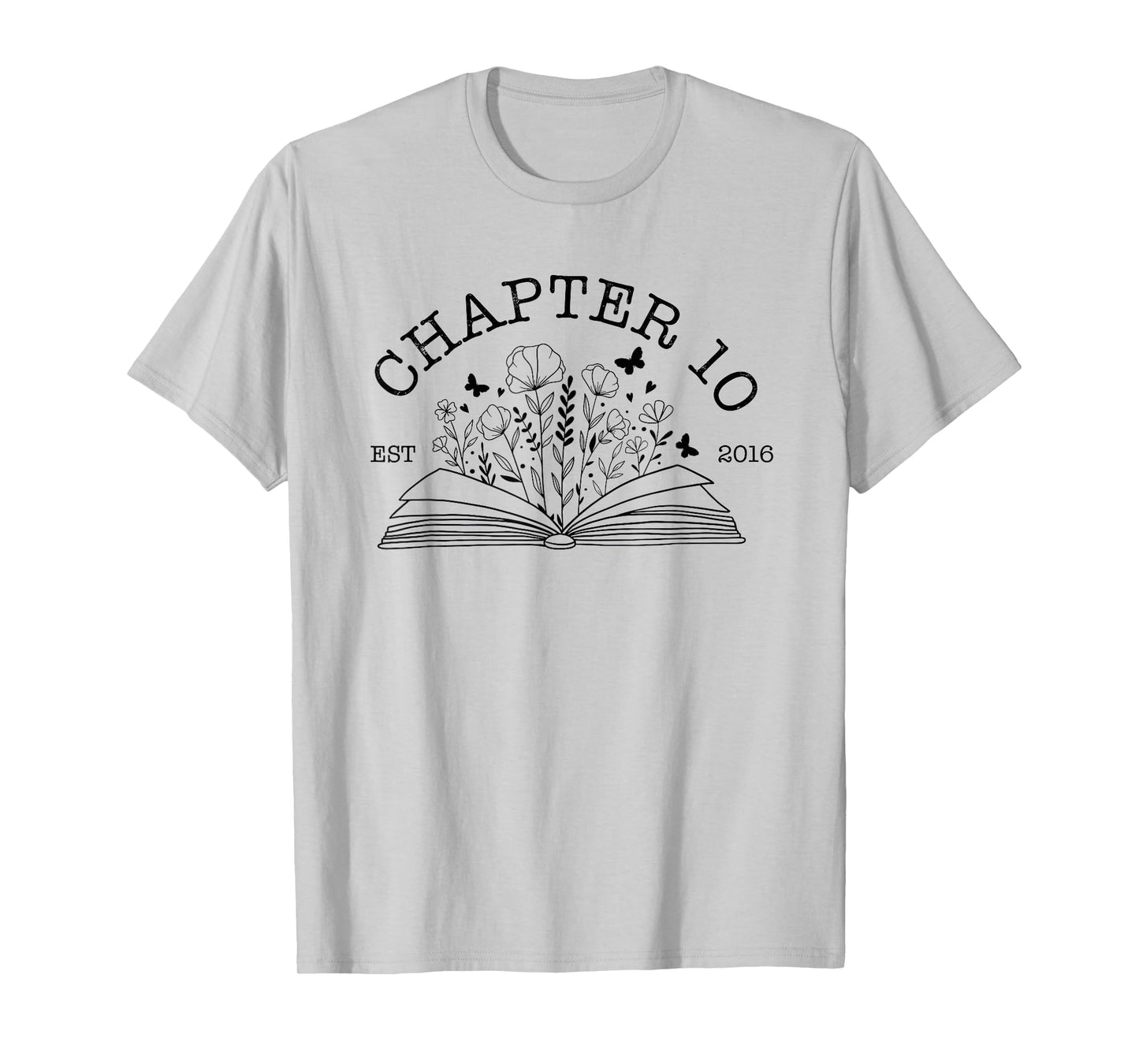 Cute 10th Birthday Chapter 10 Est 2016 Wildflower Book Lover T-Shirt