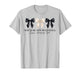 New Year New Beginnings Same Amazing God Coquette Bow T-Shirt