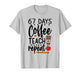 Humor Meme 67 Days of School Coffee Lover Educator Teacher T-Shirt