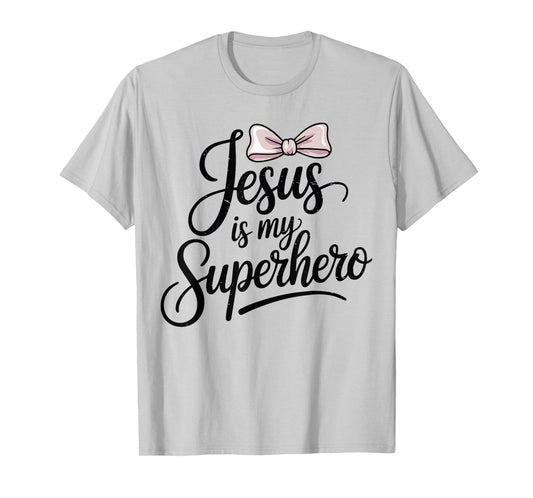 Girls Jesus is My Superhero Christian Toddler Sister God Mom T-Shirt