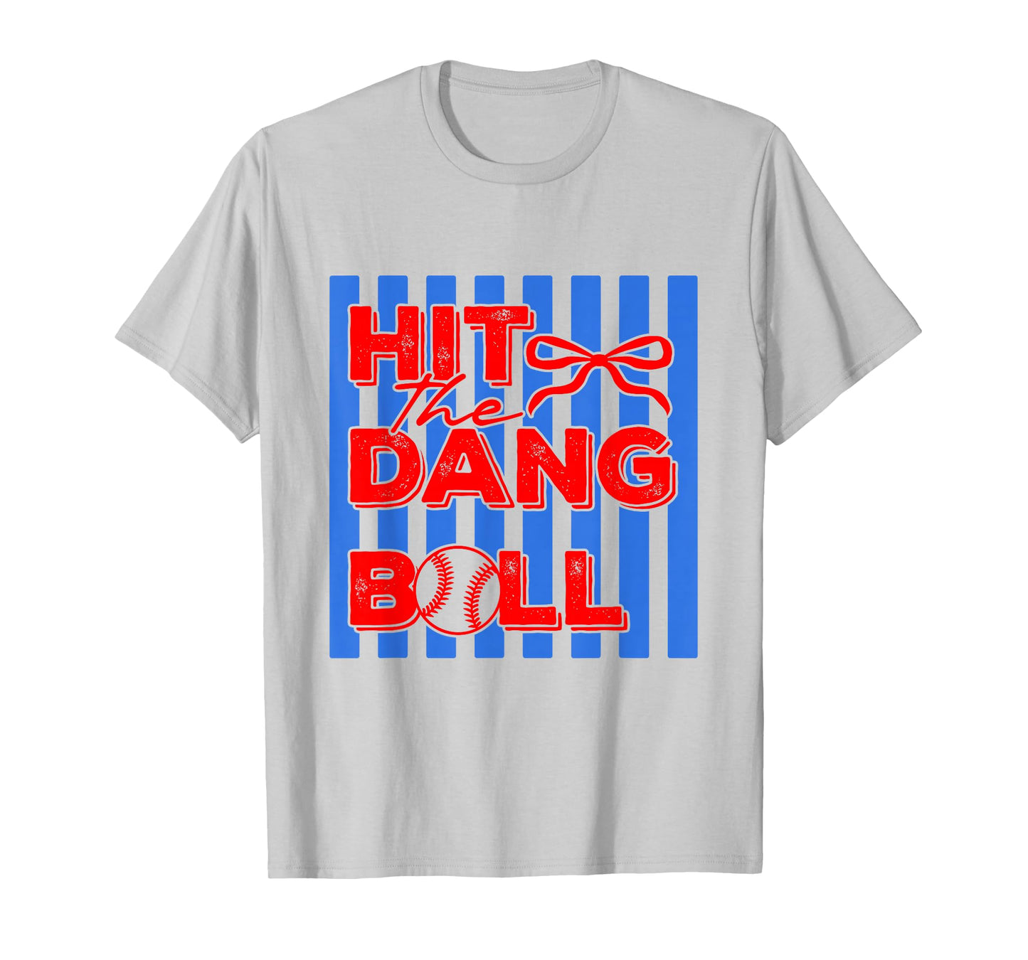 Hit The Dang Ball, Trending Baseball Apparel, Player Design T-Shirt