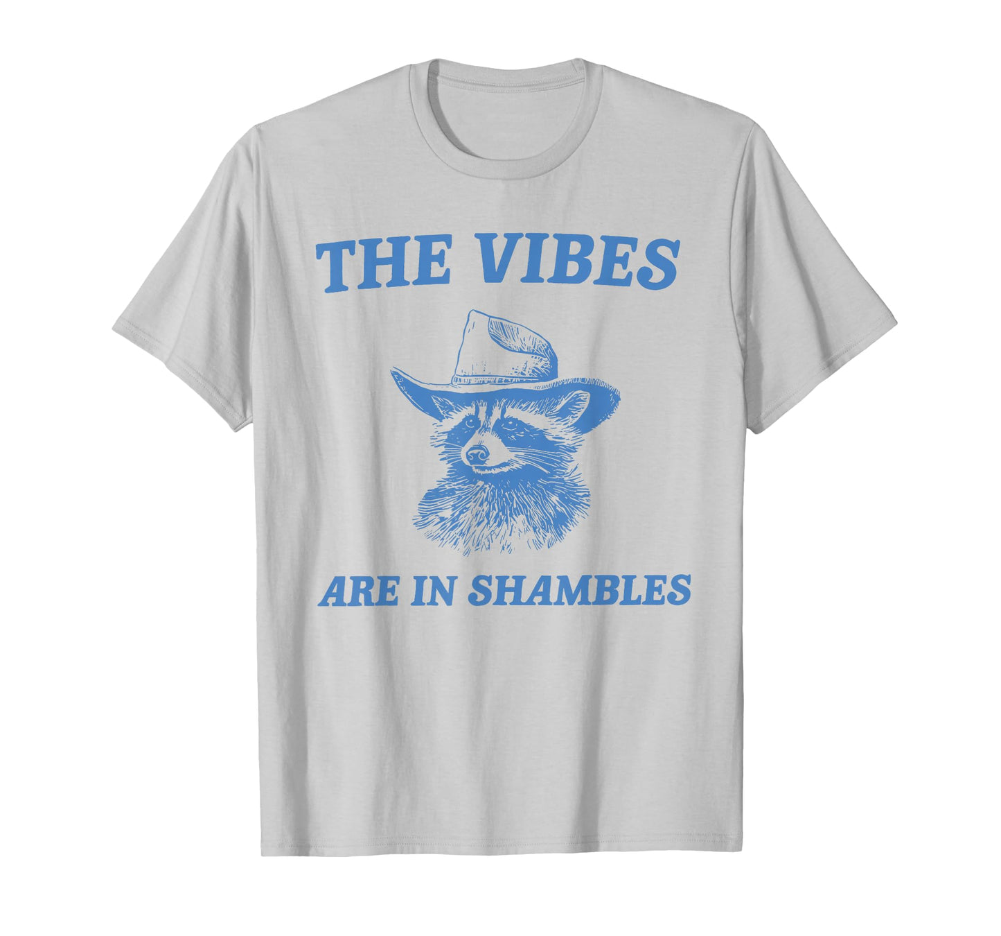 The Vibes are in Shambles Cute Raccoon Mental Health Matters T-Shirt