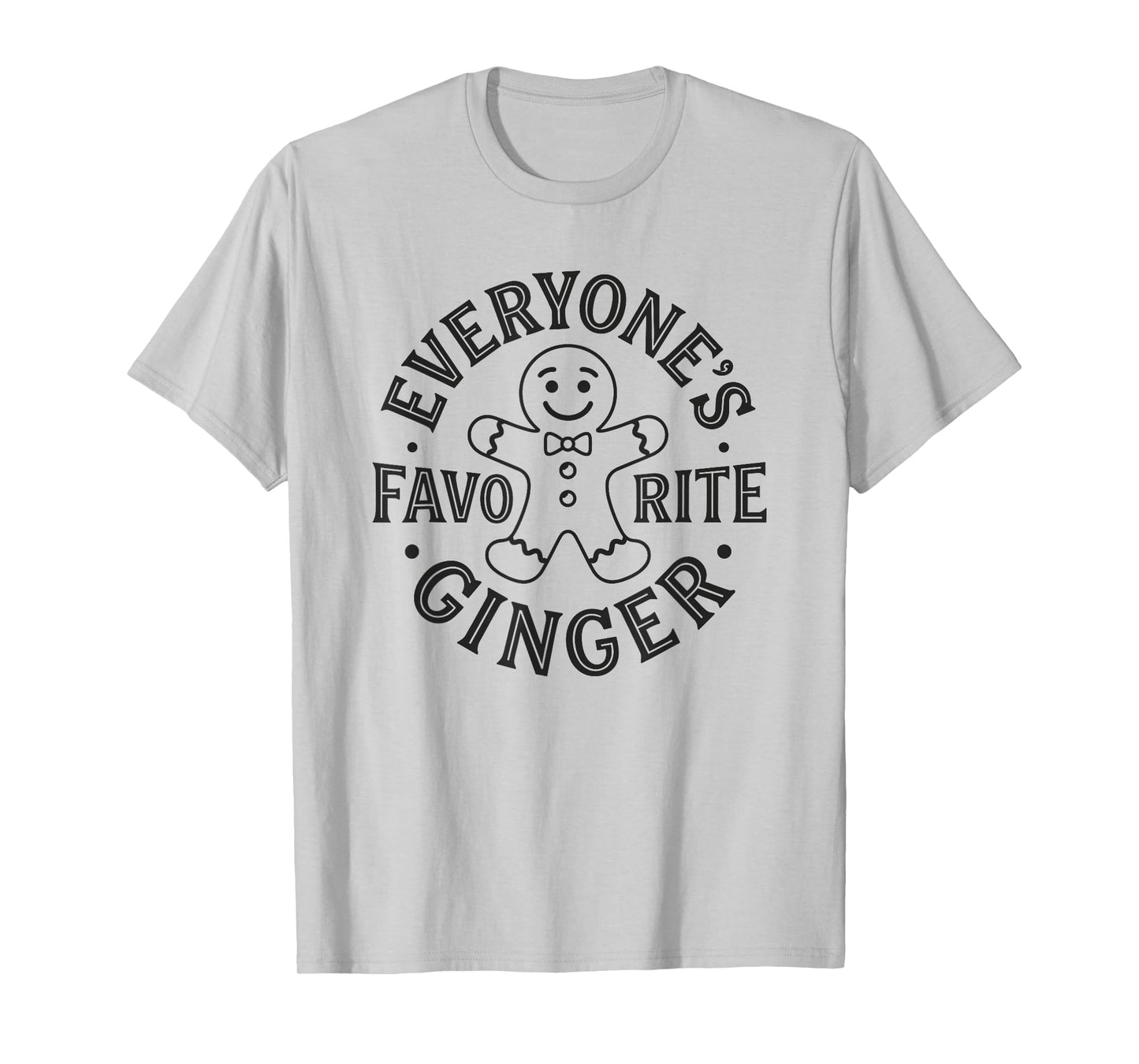 Everyone's Favorite Ginger T Funny Gingerbread Man Christmas T-Shirt