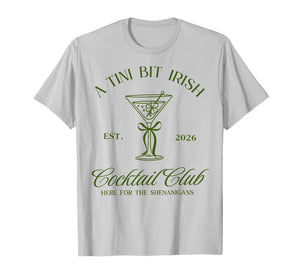 A Tini Bit Irish Cocktail Club St Patricks Day Drinking 2026 T-Shirt