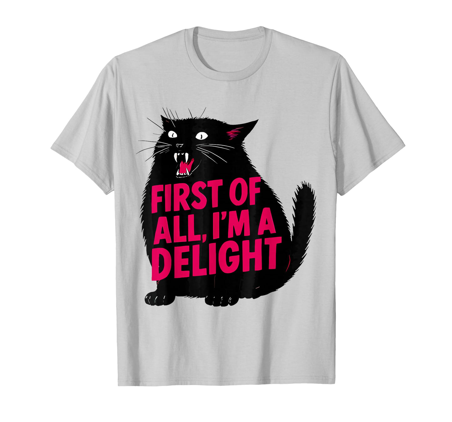 First of All I'm A Delight Roaring Cat Funny Meme Cat T-Shirt