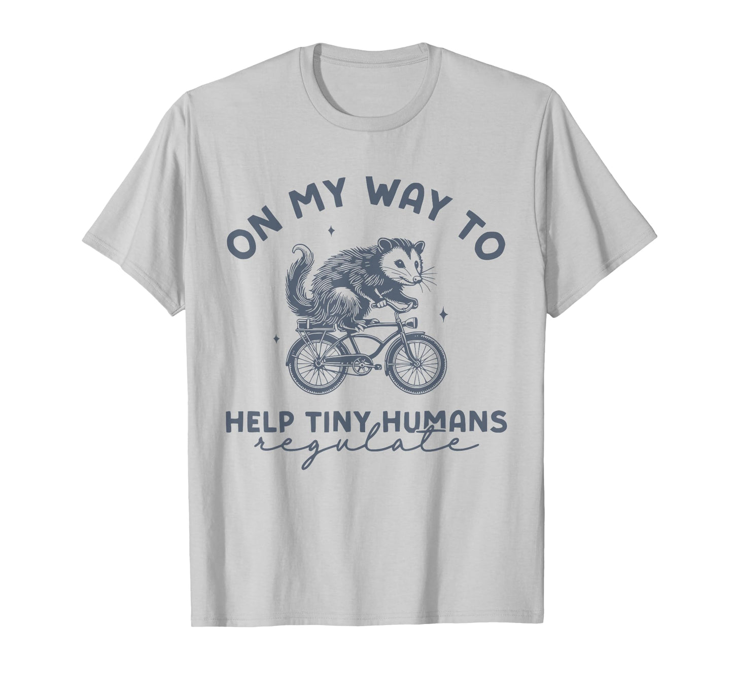 On My Way to Help Tiny Humans Regulate Funny Opossum Autism T-Shirt