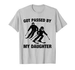 Got Passed by My Daughter Funny Skiing Family T-Shirt