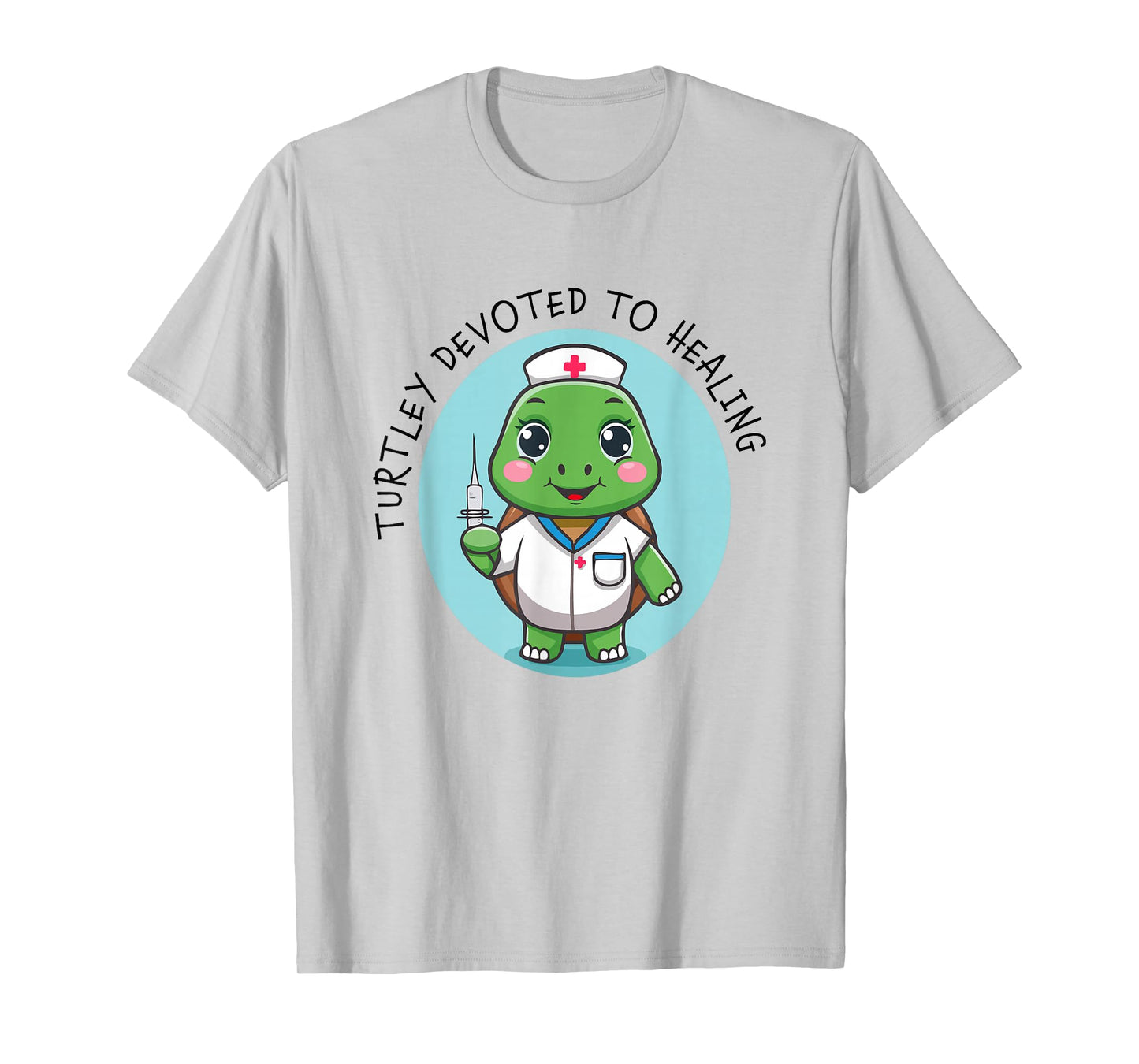 Cute and Funny Turtley Devoted to Healing Nurse Turtle Pun T-Shirt