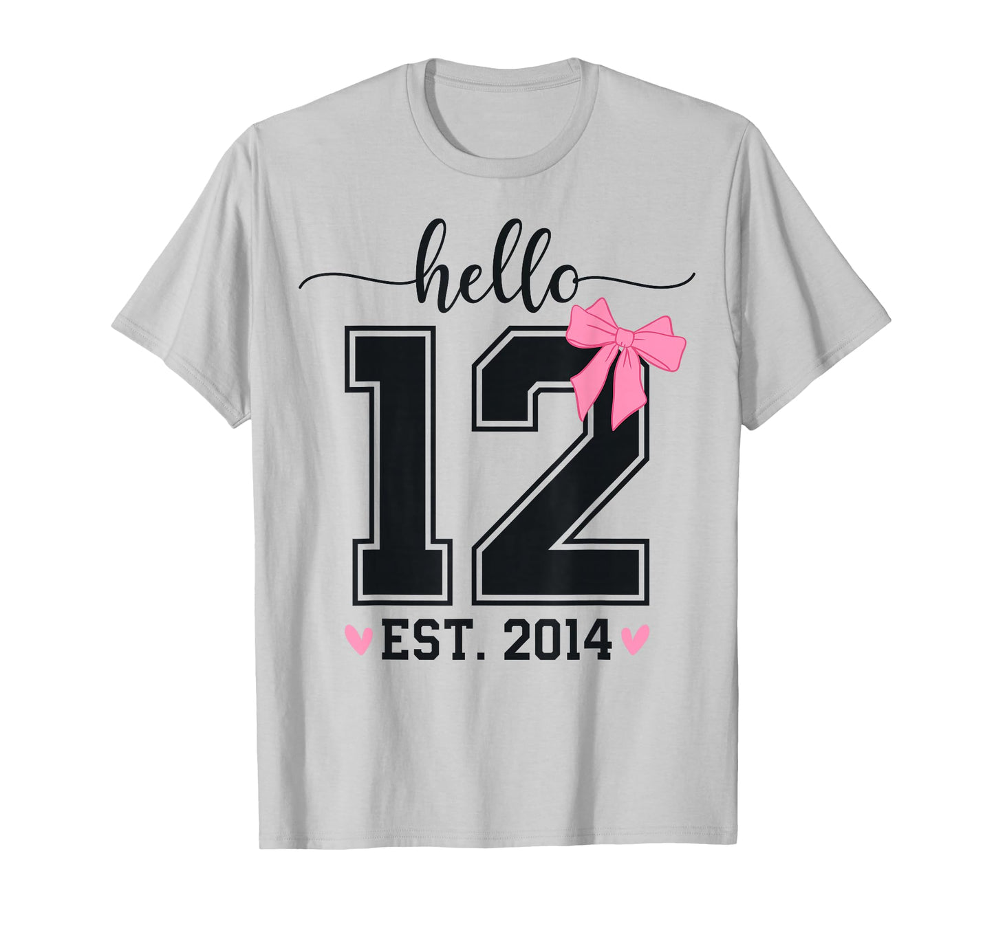 Hello Twelve EST 2014 12th Birthday Coquette 12 Year Girl T-Shirt