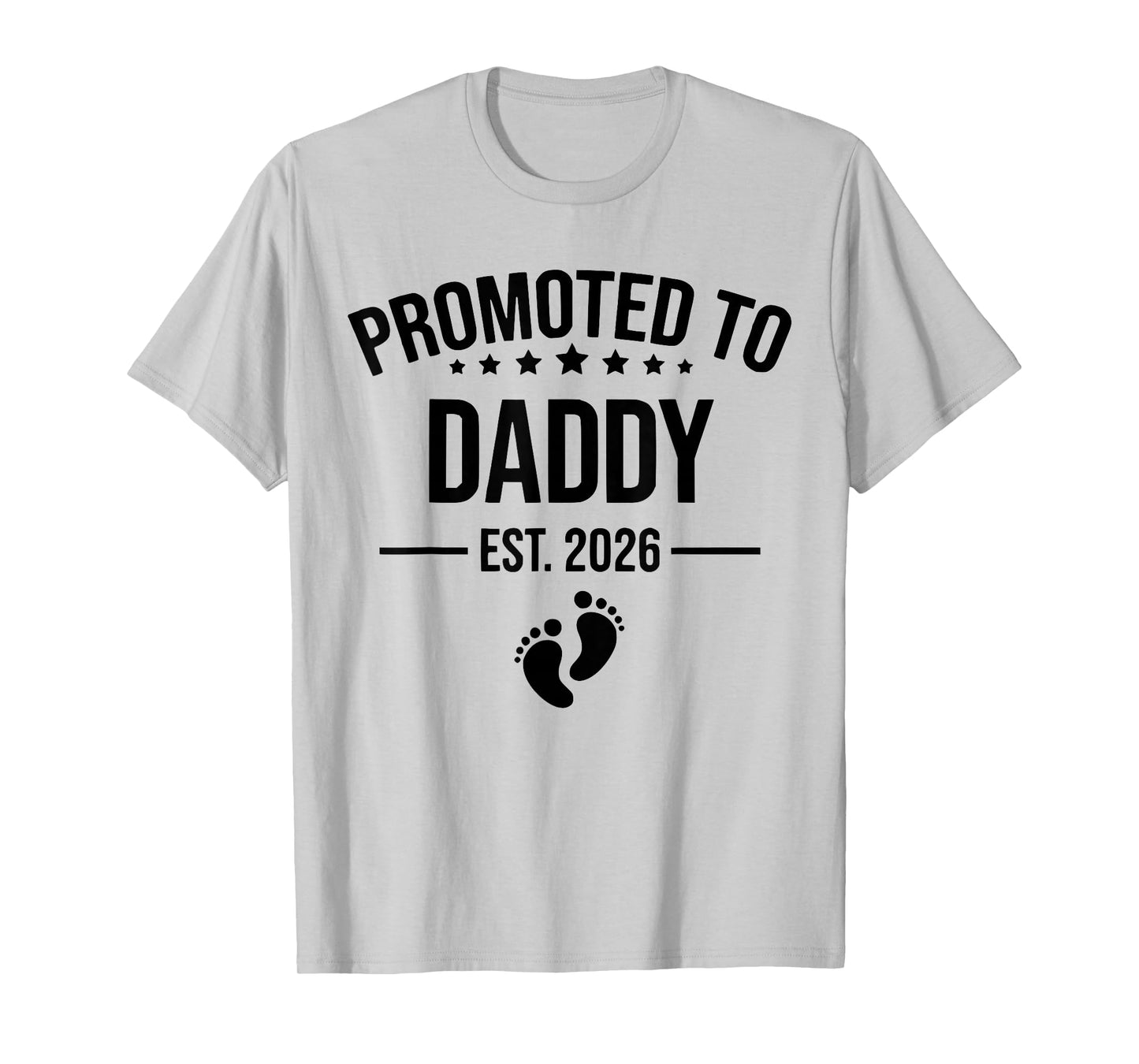 Promoted to Daddy Est 2026 New Dad to Be 2026 Future Father T-Shirt